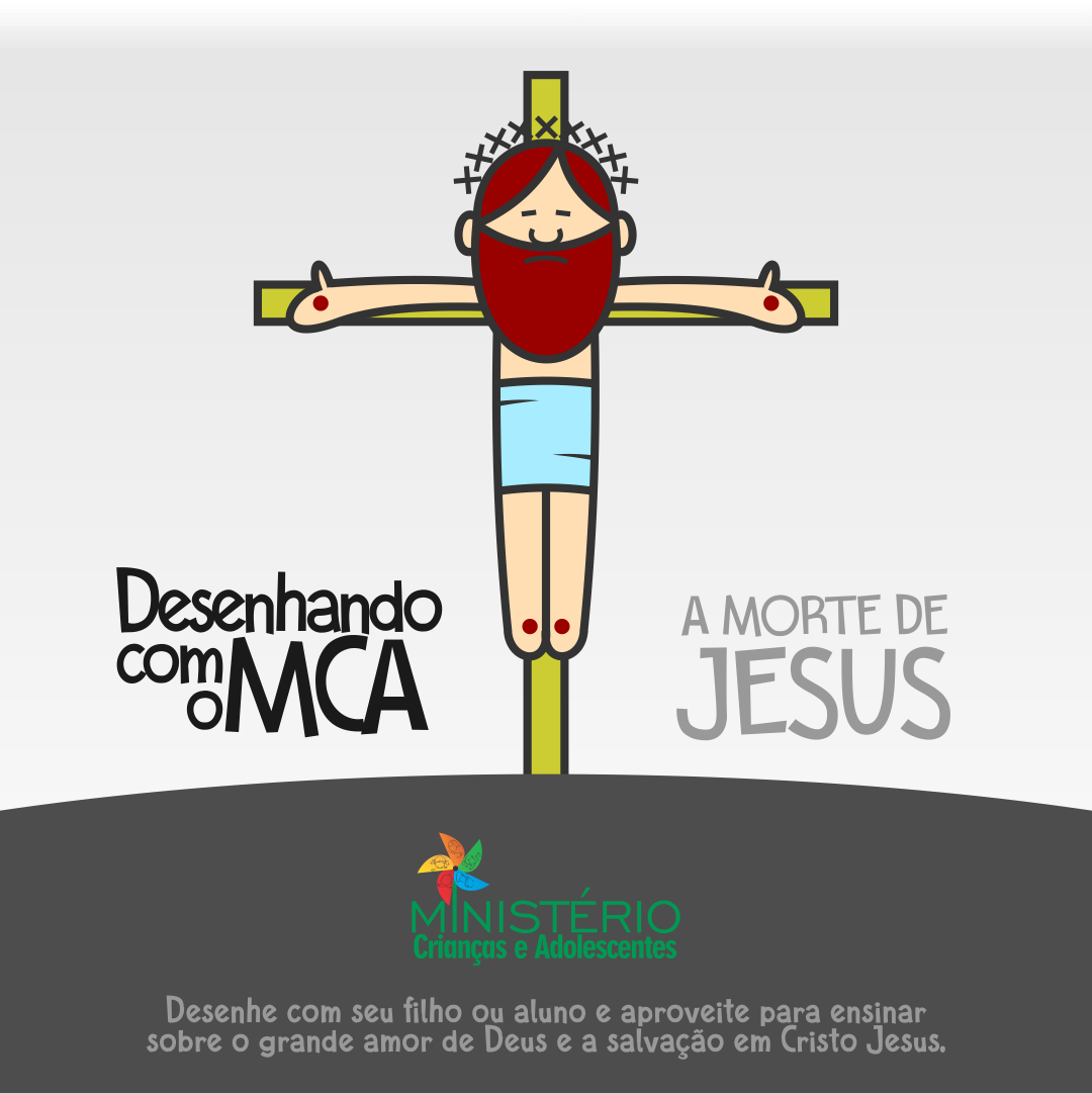 Desenhando com o MCA: A morte de Jesus