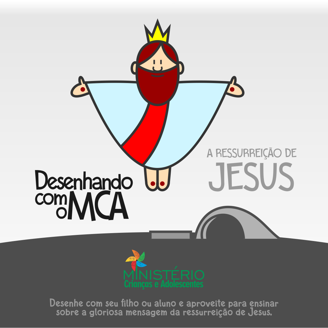Desenhando com o MCA: A ressurreição de Jesus