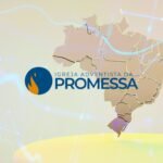 Anote na agenda: Congresso de Educação, 62ª Assembleia Geral e Workshop Viva Promessa movimentarão o promessismo em 2026