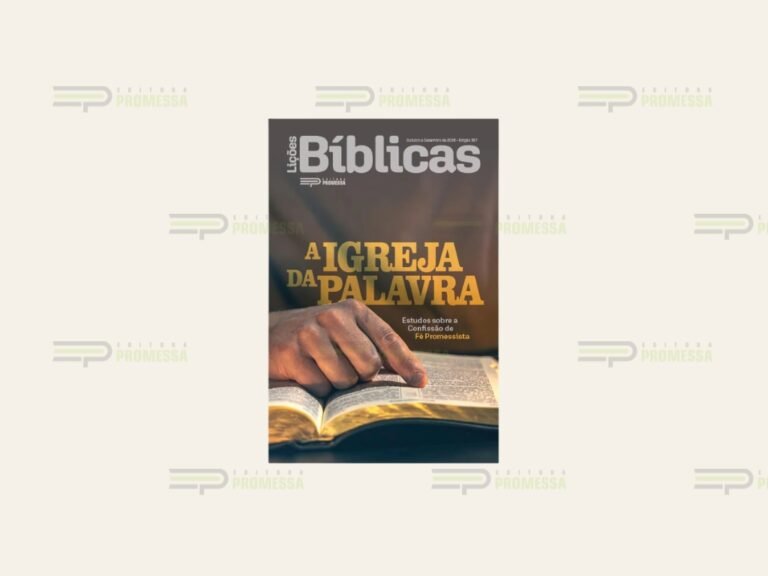 Lançamento: Lições Bíblicas “A Igreja da Palavra” já está disponível na loja virtual da Editora Promessa